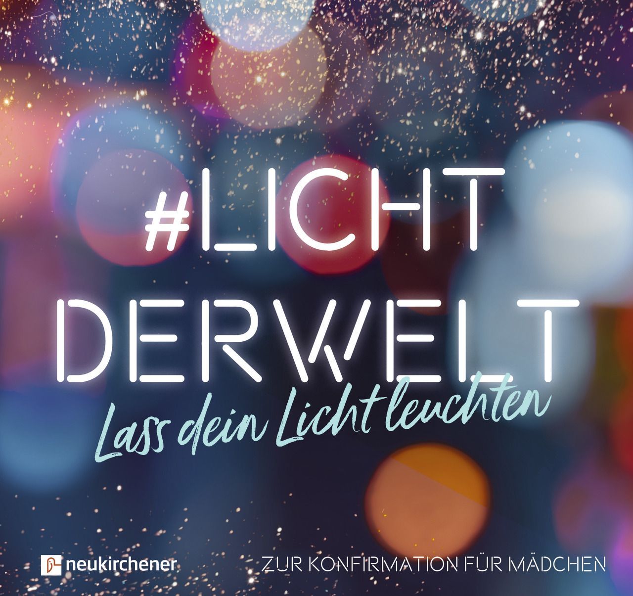 #lichtderwelt - Für Mädchen